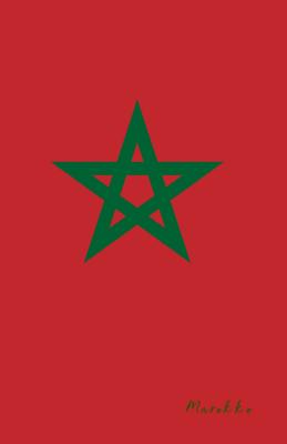 Marokko: Flagge, Notizbuch, Urlaubstagebuch, Reisetagebuch Zum Selberschreiben By Flaggen Welt, Flaggen Sammler Cover Image