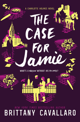 The Case for Jamie (Charlotte Holmes Novel #3)