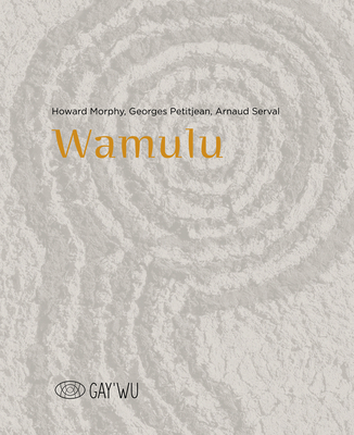 Wamulu By Georges Petitjean (Text by (Art/Photo Books)), Berengere Primat (As Told by), Arnaud Serval (As Told by) Cover Image