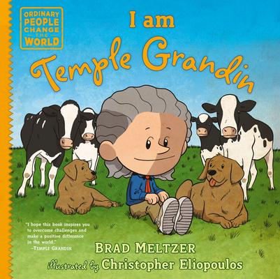 I am Temple Grandin (Ordinary People Change the World) By Brad Meltzer, Christopher Eliopoulos (Illustrator) Cover Image
