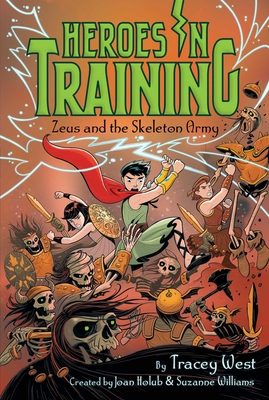 Zeus and the Skeleton Army (Heroes in Training #18)