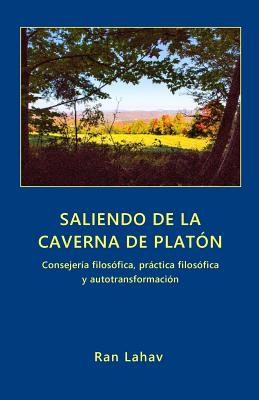 Saliendo de la Caverna de Platón: Consejería filosófica, práctica filosófica y autotransformación Cover Image