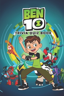 Ben 10: Trivia Quiz Book Cover Image