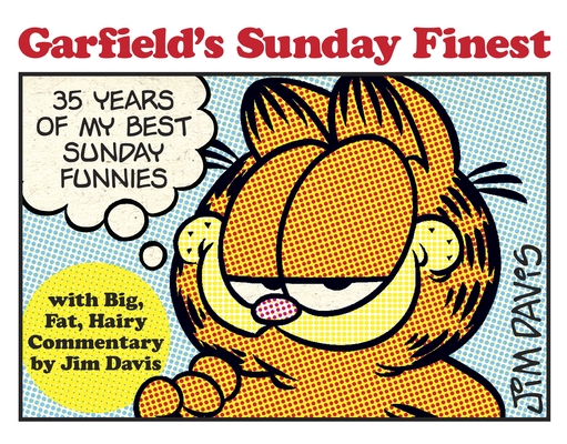 Garfield's Sunday Finest: 35 Years of My Best Sunday Funnies Cover Image