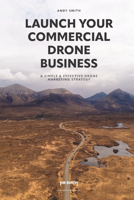 Launch your commercial drone business: A simple & effective drone marketing strategy Cover Image