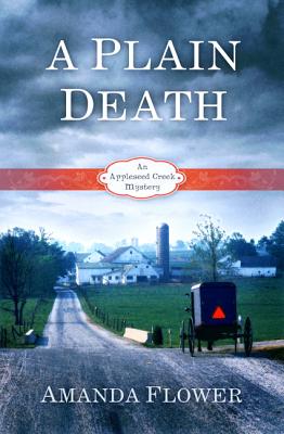 A Plain Death: An Appleseed Creek Mystery By Amanda Flower Cover Image