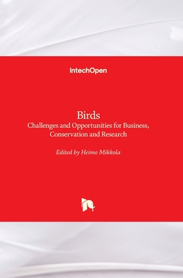 Birds: Challenges and Opportunities for Business, Conservation and Research Cover Image