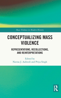 Conceptualizing Mass Violence: Representations, Recollections, and Reinterpretations Cover Image