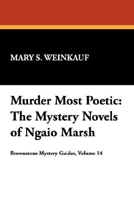 Murder Most Poetic: The Mystery Novels of Ngaio Marsh (Memoirs of the New York Botanical Garden #14)
