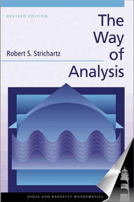 The Way of Analysis, Revised Edition (Jones and Bartlett Books in Mathematics) By Robert S. Strichartz Cover Image