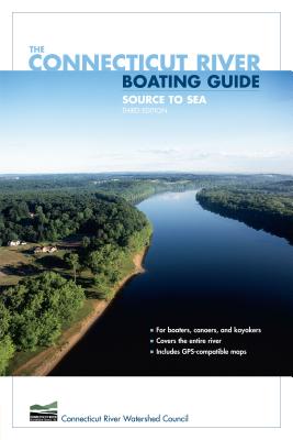 Connecticut River Boating Guide: Source To Sea (Paddling) Cover Image