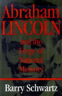 Abraham Lincoln and the Forge of National Memory Cover