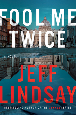 Fool Me Twice: A Novel (A Riley Wolfe Novel #2)