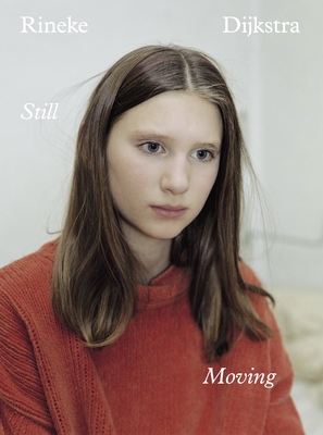 アート・デザイン・音楽 Rineke Dijkstra/ Still Moving Still - Moving (Paperback) | Book Passage