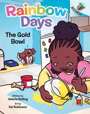 The Gold Bowl: An Acorn Book (Rainbow Days #2) By Valerie Bolling, Kai Robinson (Illustrator) Cover Image