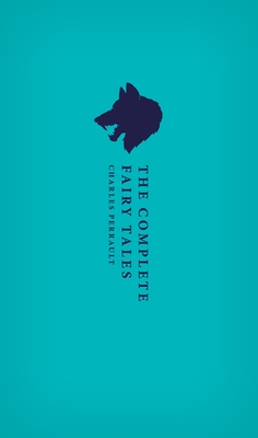 The Complete Fairy Tales (Oxford World's Classics Hardback Collection) By Charles Perrault, Christopher Betts (Translator) Cover Image