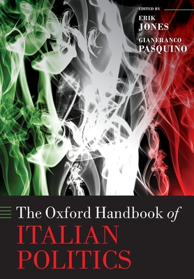 The Oxford Handbook of Italian Politics (Oxford Handbooks) Cover Image
