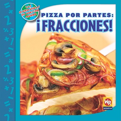 Pizza Por Partes: ¡Fracciones! (Pizza Parts: Fractions!) Cover Image