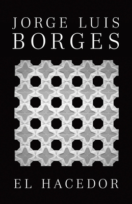 El hacedor / Dreamtigers By Jorge Luis Borges Cover Image