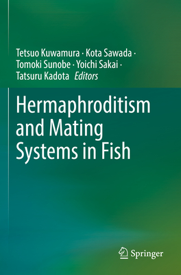 Hermaphroditism and Mating Systems in Fish Cover Image