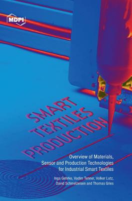Smart Textiles Production: Overview of Materials, Sensor and Production Technologies for Industrial Smart Textiles Cover Image