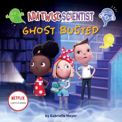 ADA Twist, Scientist: Ghost Busted (Questioneers Picture Books)