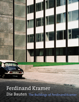 The Buildings of Ferdinand Kramer By Wolfgang Voigt (Editor), Philipp Sturm (Editor), Peter Cachola Schmal (Editor) Cover Image