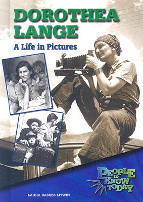 Dorothea Lange: A Life in Pictures (People to Know Today) Cover Image