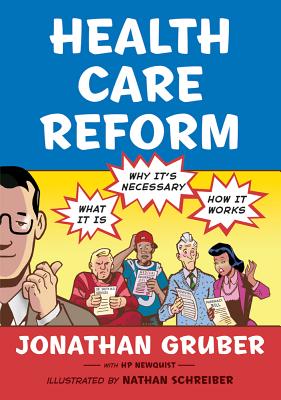 Health Care Reform: What It Is, Why It's Necessary, How It Works Cover Image