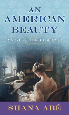 An American Beauty: A Novel of the Gilded Age