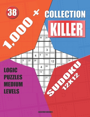 1,000 + Collection sudoku killer 12x12: Logic puzzles medium levels By Basford Holmes Cover Image
