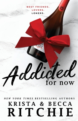 Addicted For Now By Krista Ritchie, Becca Ritchie Cover Image
