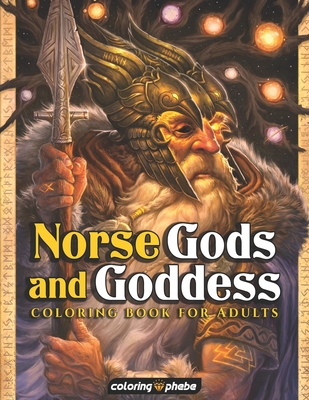 Download Norse Gods And Goddess Coloring Book For Adults A Big Fantasy Coloring Book With Viking Warrior Gods And Gorgeous Goddess Mythology Including Odin L Paperback Rj Julia Booksellers