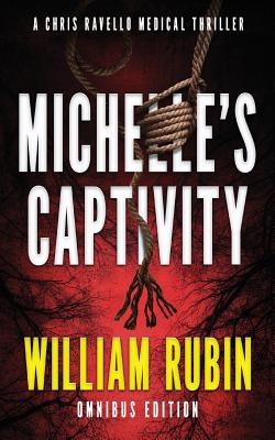 Michelle's Captivity: A Chris Ravello Medical Thriller