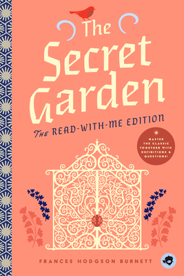 The Secret Garden: The Read-With-Me Edition: The Unabridged Story in 20-Minute Reading Sections with Comprehension Questions, Discussion Prompts, Defi (Read-Aloud Kids Classics)