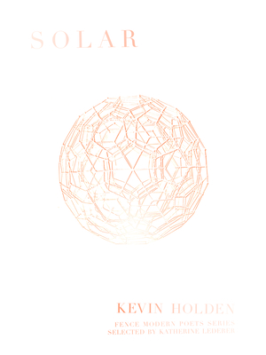 Solar (Fence Modern Poets) By Kevin Holden Cover Image
