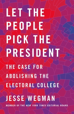 Cover for Let the People Pick the President
