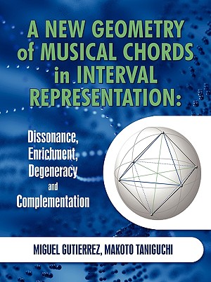 A New Geometry of Musical Chords in Interval Representation: Dissonance, Enrichment, Degeneracy and Complementation Cover Image