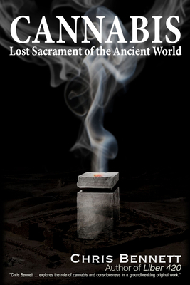 Cannabis: Lost Sacrament of the Ancient World By Chris Bennett Cover Image