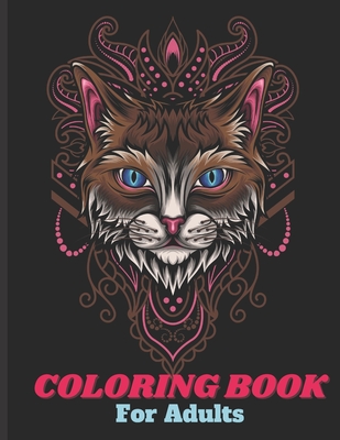 Coloring Book For Adults: Adorable cats & kittens coloring pages with quotes - Coloring relaxation stress, anti-anxiety - Adult Creative Book fo Cover Image