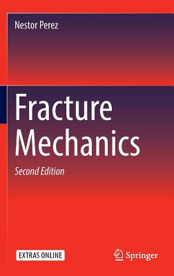 Fracture Mechanics By Nestor Perez Cover Image