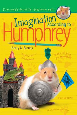 Imagination According to Humphrey By Betty G. Birney Cover Image