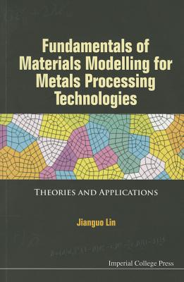 Fundamental Materials Model for Metal Process Technologies Cover Image