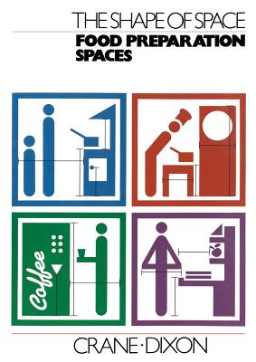 The Shape of Space: Food Preparation Spaces Cover Image