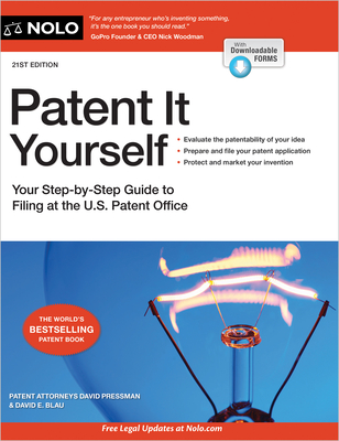 Patent It Yourself: Your Step-By-Step Guide to Filing at the U.S. Patent Office By David Pressman, David E. Blau Cover Image