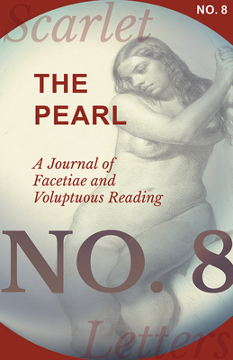 The Pearl - A Journal of Facetiae and Voluptuous Reading - No. 8 Cover Image