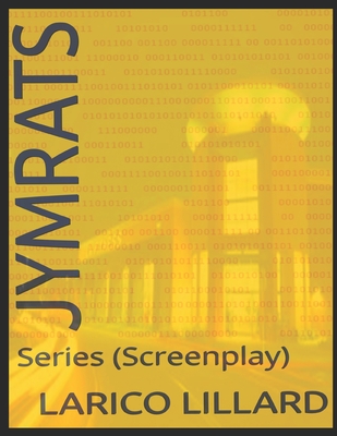 Jymrats: Series (Screenplay) By Larico Lillard Cover Image