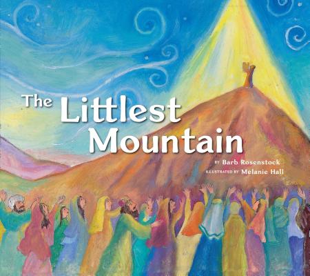 The Littlest Mountain By Barb Rosenstock, Melanie Hall (Illustrator) Cover Image