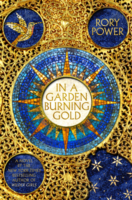 In a Garden Burning Gold: Book One of the Wind-up Garden series By Rory Power Cover Image