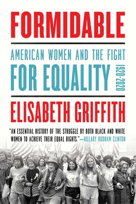 Formidable: American Women and the Fight for Equality: 1920-2020